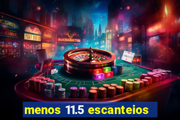 menos 11.5 escanteios