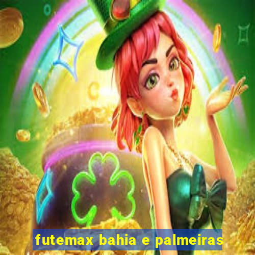 futemax bahia e palmeiras