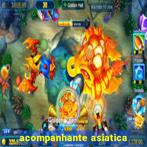 acompanhante asiatica