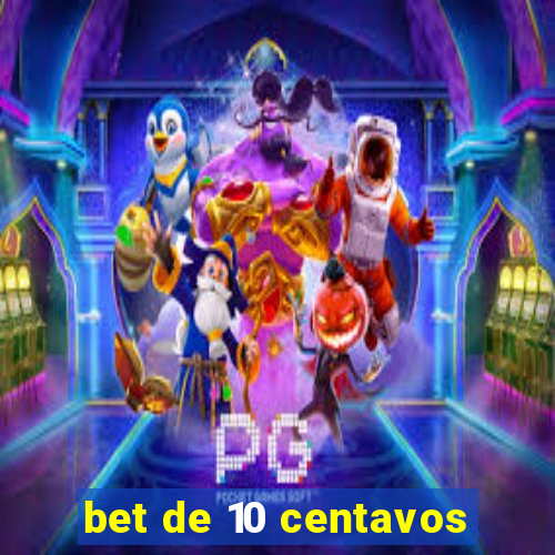 bet de 10 centavos