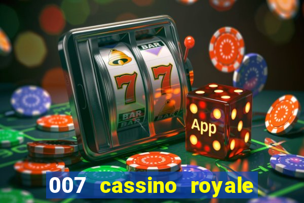 007 cassino royale dublado download