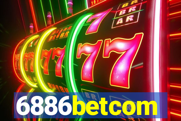 6886betcom