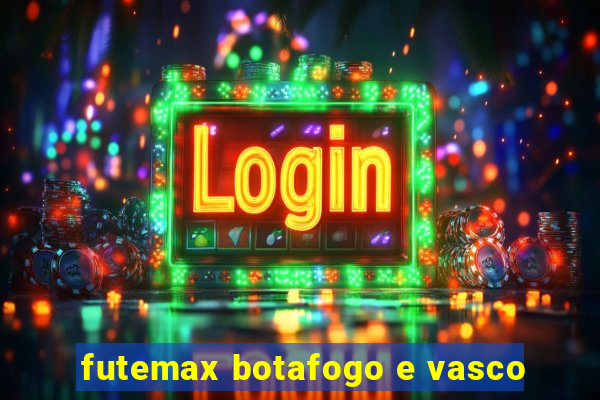 futemax botafogo e vasco