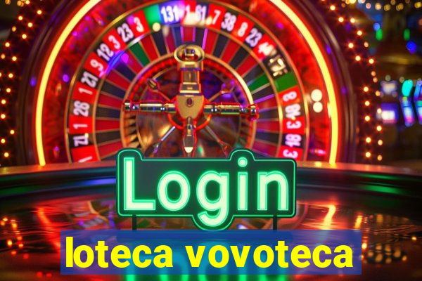 loteca vovoteca