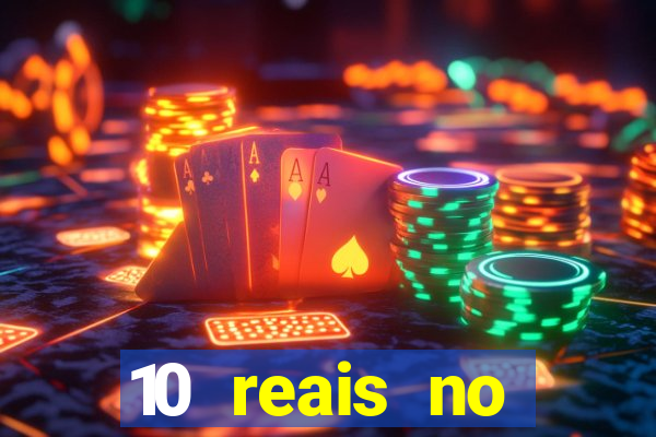 10 reais no cadastro cassino sem depósito