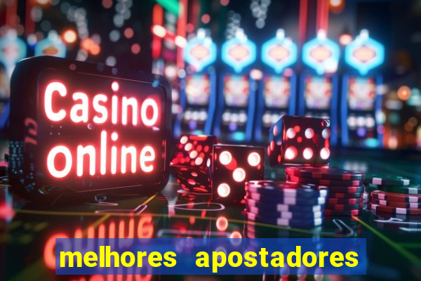 melhores apostadores esportivos do brasil