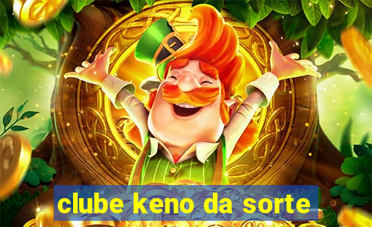 clube keno da sorte