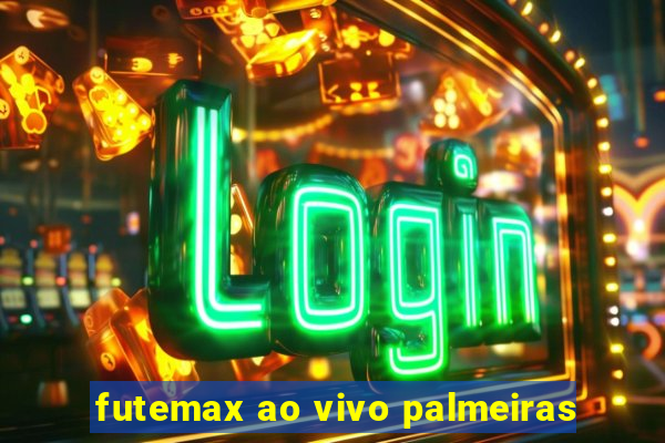 futemax ao vivo palmeiras