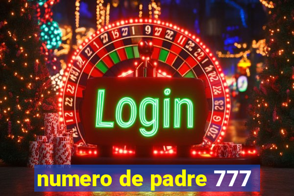 numero de padre 777