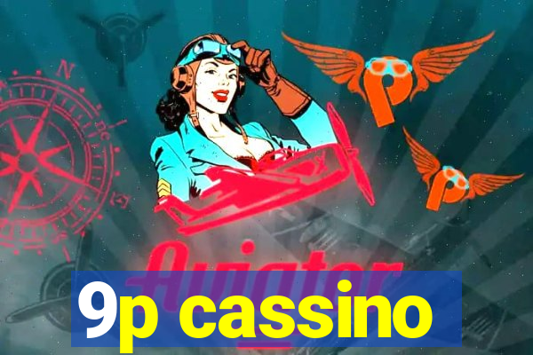 9p cassino