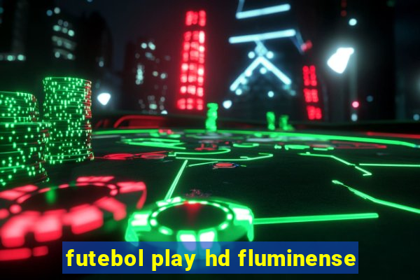 futebol play hd fluminense