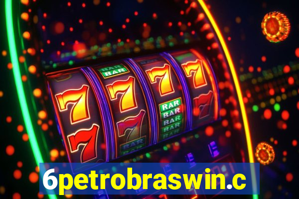 6petrobraswin.com