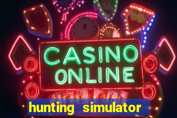 hunting simulator 4x4 dinheiro infinito download