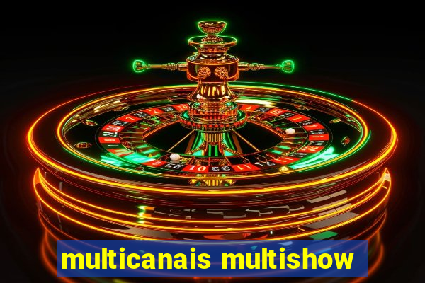 multicanais multishow