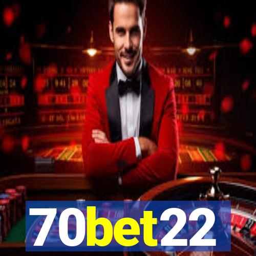 70bet22