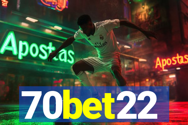 70bet22