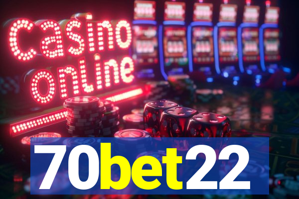 70bet22