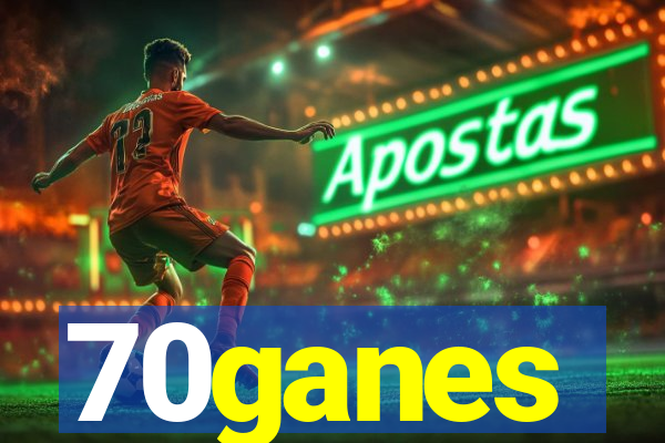 70ganes