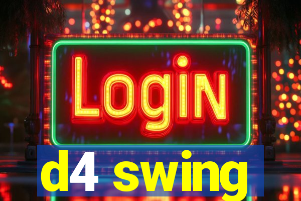 d4 swing