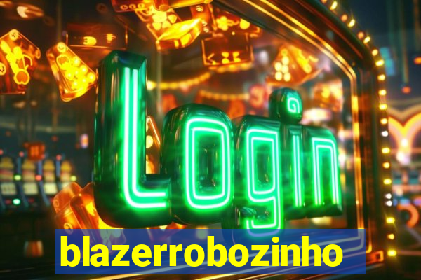 blazerrobozinho