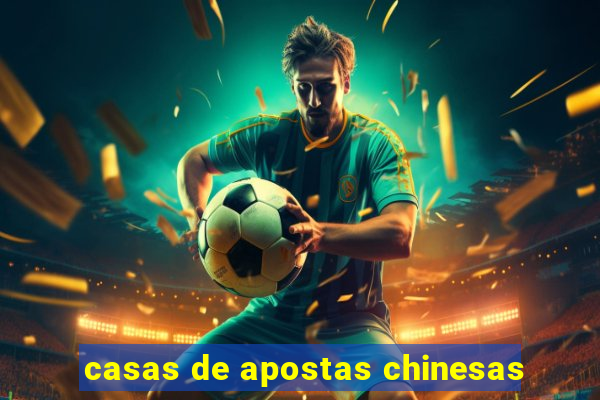 casas de apostas chinesas