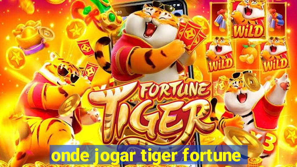 onde jogar tiger fortune