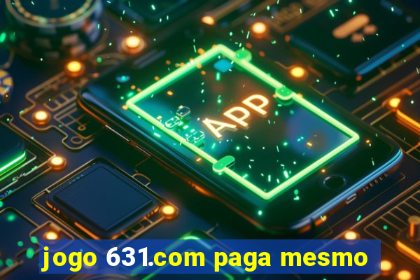 jogo 631.com paga mesmo