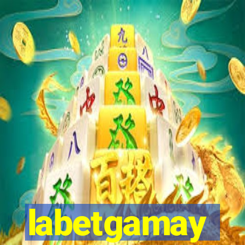 labetgamay