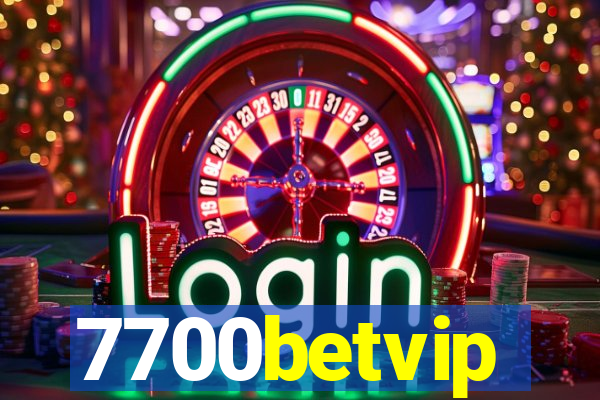 7700betvip
