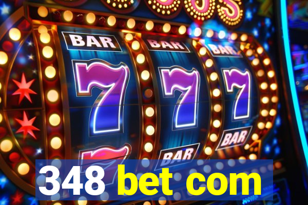 348 bet com
