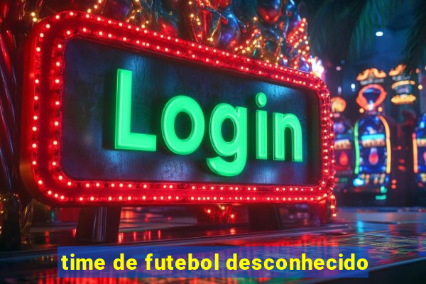 time de futebol desconhecido