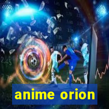 anime orion