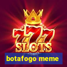 botafogo meme