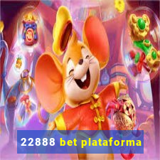 22888 bet plataforma