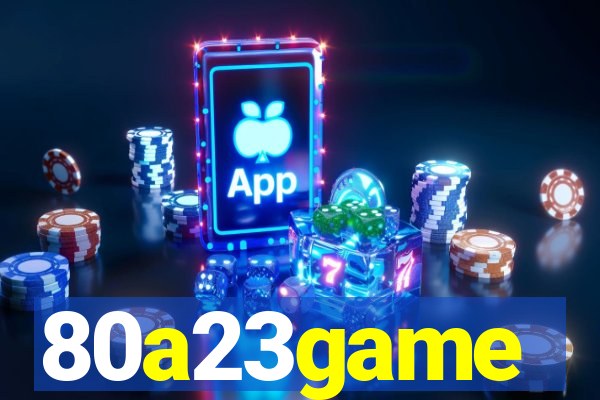 80a23game