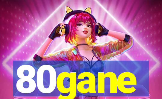 80gane