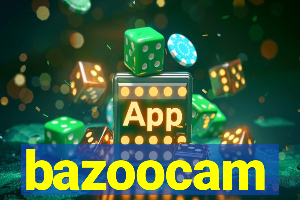 bazoocam