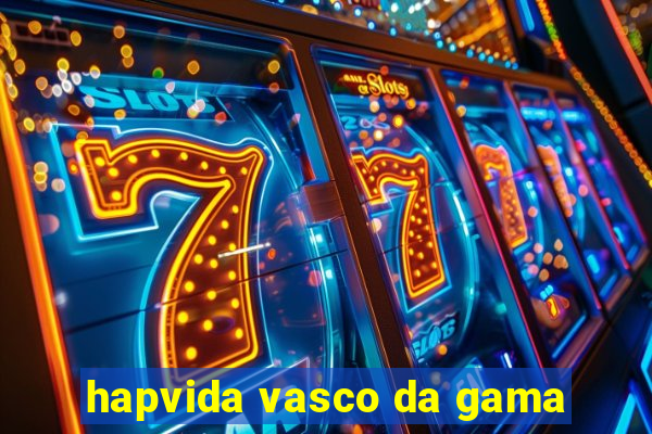 hapvida vasco da gama