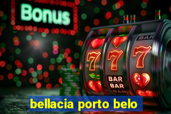 bellacia porto belo