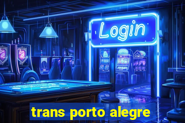 trans porto alegre