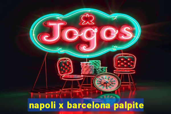 napoli x barcelona palpite