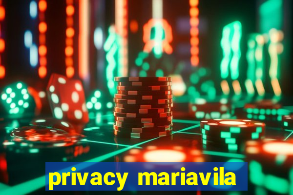 privacy mariavila