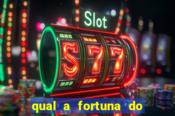 qual a fortuna do raul gil
