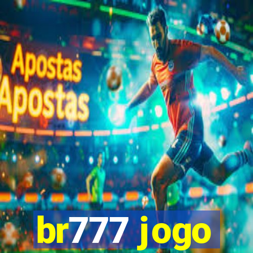 br777 jogo