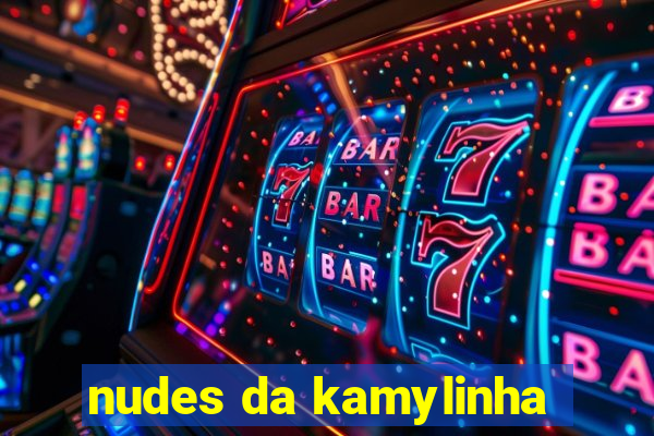 nudes da kamylinha