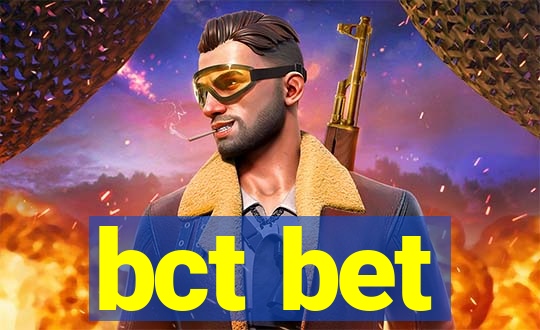 bct bet