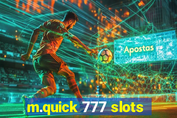 m.quick 777 slots