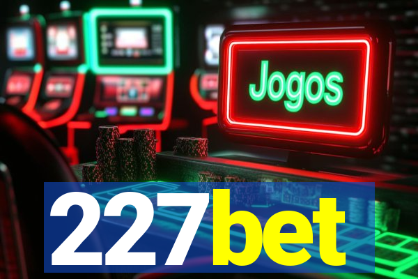 227bet