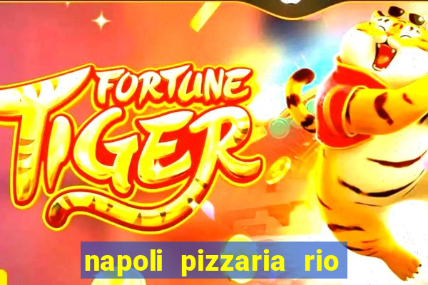 napoli pizzaria rio das pedras