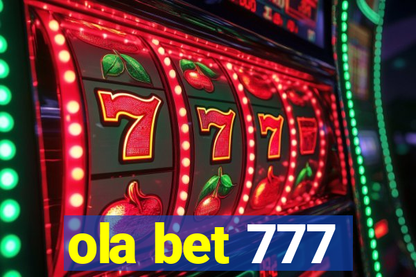 ola bet 777